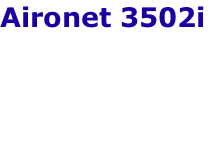 Aironet 3502i AIR-CAP3502I-E-K9 - Dual Band - 802.11 a / g / n - 500GB SATA HDD - 300Mbit / s